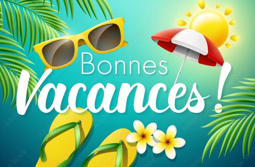 Bonnes vacances !